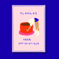 Planlos aber optimistisch