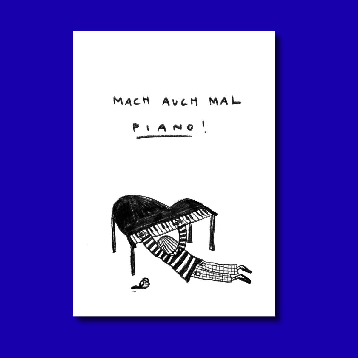 Mach auch mal Piano!