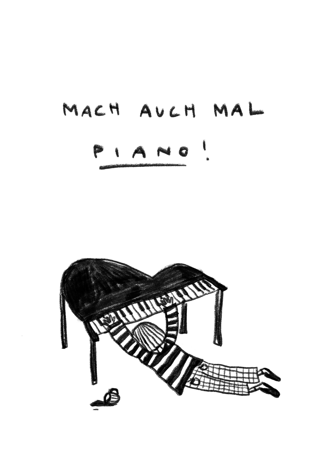 Mach auch mal Piano!