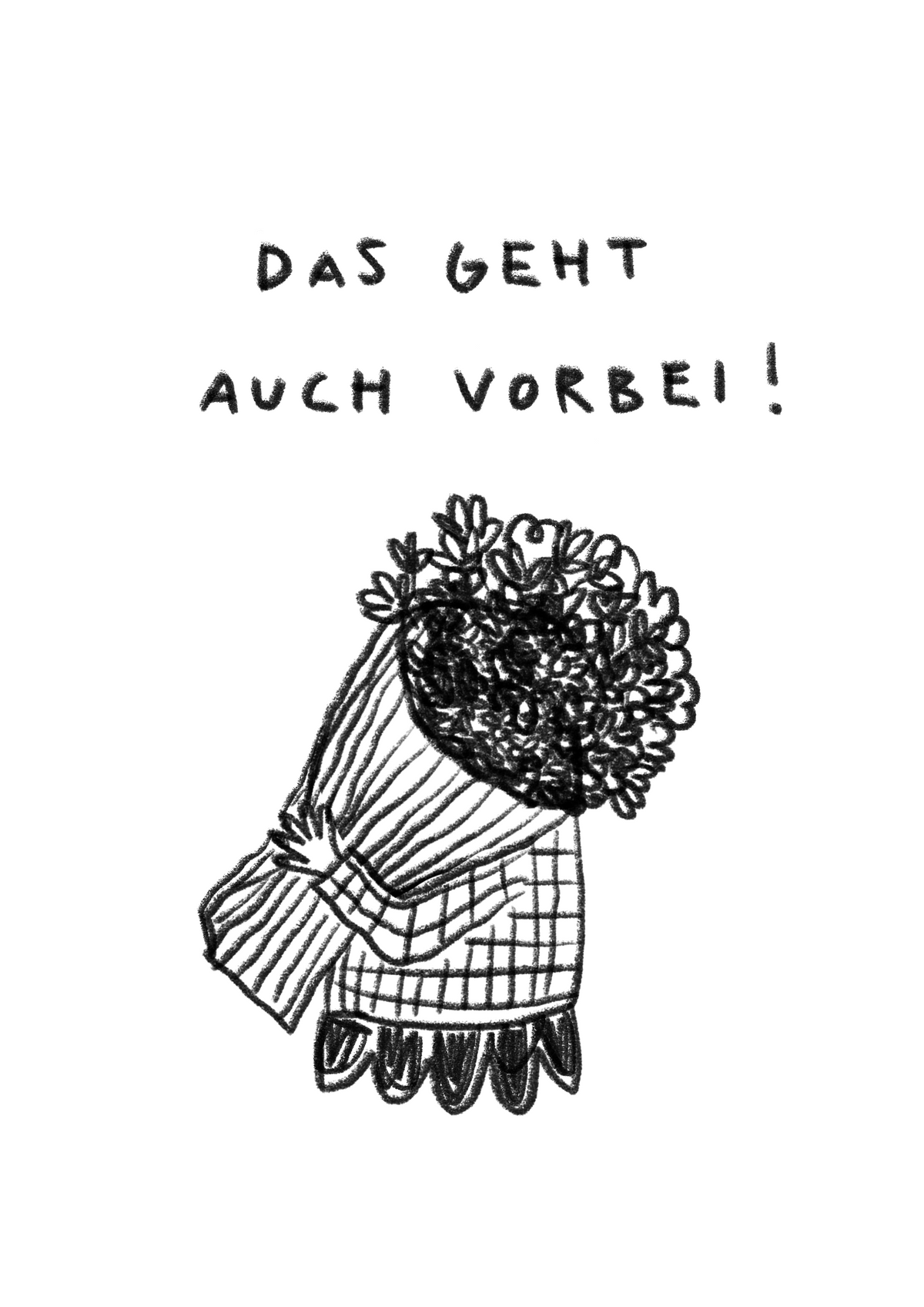 Das geht auch vorbei