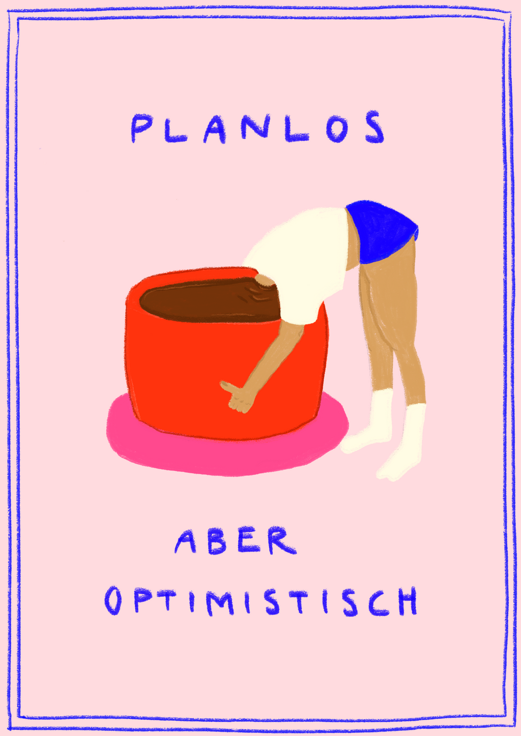 Planlos aber optimistisch